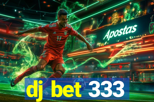 dj bet 333